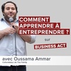 Apprendre à entreprendre - Oussama Ammar
