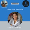 The Future Is Flexible - Le-an Lai Lacaba