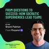 Brent Palmer - From Questions to Success: How Socratic Superheroes Lead Teams