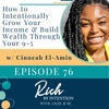How to Intentionally Grow Your Income & Build Wealth Through Your 9-5 with Cinneah El-Amin