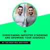 Overcoming Imposter Syndrome and Growing Your Audience with The Martinez Brothers
