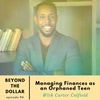 Managing Finances as an Orphaned Teen with Carter Colfield