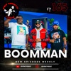 Boomman: I've Made More Money Than Anyone Independent, 360 Deals, Changing The Narrative | Ep. 165