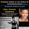 Warrior Woman Guest- Jénel Stevens Thompson [3rd Degree JKD Black Belt, Entrepreneur, Stunt Performer, Stunt Choreographer, Actor, Instructor, Personal Trainer]