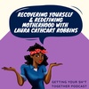 Interview: Recovering Yourself & Redefining Motherhood with Laura Cathcart Robbins
