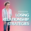 Losing Relationship Strategies