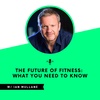 The Future of Fitness: What You Need To Know