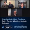 Faith, Family & Battling Multiple Sclerosis: Stephanie & Niels Poulsen’s Story - Latter-Day Lights