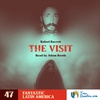 47 - The visit - Rafael Barrett - Fantastic Latin America - Paraguay and Spain