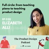 Elizabeth Alli - Full circle: from teaching piano to teaching product design