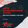 Episode 031: Art in Entrepreneurship Xposed