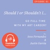 S1, Ep. 1: Should I or Shouldn't I Go Full-time with my Art Career?