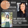 why do we think about abortion the way we do? with Annalisa Derr, PhD the abortion conversations part 2