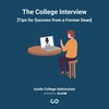 The College Interview [Tips for Success from a Former Dean]