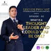 Episode 3 - What Is A Thought Leader and Could You Be One?