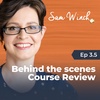 3.5 Behind the scenes Course Review