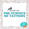 The Science of Tattoos - Human Body Theme