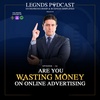 Episode 16 - Are You Wasting Your Money on Online Advertising?