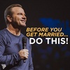 5 Things To Consider BEFORE You Get Married | Marcus Mecum | 7 Hills Church