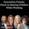 Generation Female: Panel On Raising Children While Work