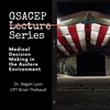 GSACEP Lecture Series: Medical Decision Making in Austere Locations