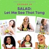 Salad: Let Me See That Tong