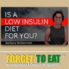 Is a Low Insulin Diet For You?