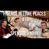 John Eats a Booger  |Ep. #16| Friends In Lowe Places Podcast - Spenser and John