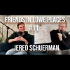 Jered's Surprise |Ep. #11| Friends In Lowe Places Podcast - Jered Schuerman