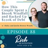 How This Couple Spent a $600K Windfall and Racked Up $220K of Debt with Haley & Justin