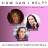 Help Bring Healthy Food to EveryTable