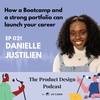 Danielle Justilien - How a Bootcamp and a strong portfolio can launch your career