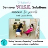 Using “sensory layering” to enhance nervous system regulation