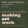 #183: Angela Meleca - CreativeOhio (Arts Advocacy) (pt. 2 of 2)