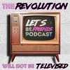 The Revolution Will Not Be Televised