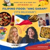 Filipino Food: "Ang Sarap!" ("It's Delicious!")