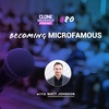 #80: Becoming MicroFamous w/ Matt Johnson