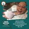 95: A Jewish Doula's 2nd & 3rd Unmedicated Hospital Births