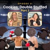 Cookies: Double Stuffed - Part 2!