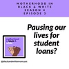 Pausing our lives for student loans?