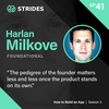 Getting Investors to Take You Seriously with Harlan Milkove (Foundational)