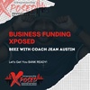 Episode 007: Business Funding Xposed