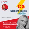 Customer Experience Superheroes - Series 11 Episode 2 - People before Profits with Annette Franz