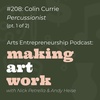 #208: Colin Currie (Percussionist) (pt. 1 of 2)