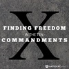 7.31.2022 // Emily George // Finding Freedom In the Ten Commandments (Exodus 20:15)