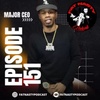 Major CEO talks about taking over Atlanta, Rules to flying a girl out, loyalty & more - Episode 151