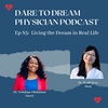 Ep 85: Living the Dream in Real Life with Dr. Tolulope Olabintan