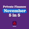 Private Finance November 5 in 5