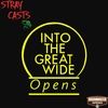 Into The Great Wide Opens - Ep.6 - Adam Rasmussen and Tommy Wood - 5/31/2023