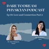 Ep 70: Love and Connection, Part 2, with Dr. Kate Mangona